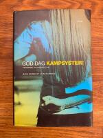 God dag kampsyster! : kvinnorna i extremh&ouml;gern