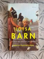 Lotsa barn : Att fostra med k&auml;nsla och sunt f&ouml;rnuft