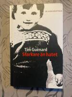 Starkare &auml;n hatet : en sann ber&auml;ttelse