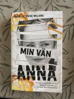 Min v&auml;n Anna : den sanna historien om den falska arvtagerskan som svindlade New Yorks societet