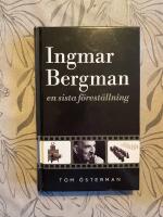 Ingmar Bergman : en sista f&ouml;rest&auml;llning
