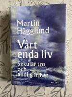 V&aring;rt enda liv : sekul&auml;r tro och andlig frihet