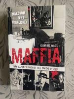 Maffia : fr&aring;n Capones Chicago till dagens Sverige