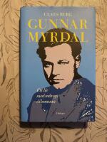 Gunnar Myrdal : Ett liv med m&aring;nga dilemman