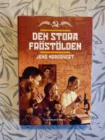 Den stora fr&ouml;st&ouml;lden : sv&auml;lt, plundring och mord i v&auml;xtf&ouml;r&auml;dlingens &aring;rhundrade