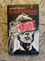 Slavdrivaren : ett reportage om bossar, gigekonomi och slaveriets sp&ouml;ke