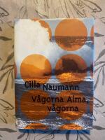 V&aring;gorna Alma, v&aring;gorna : roman