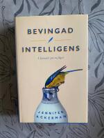 Bevingad intelligens : I huvudet p&aring; en f&aring;gel