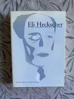 Eli Heckscher om staten, liberalismen och den ekonomiska politiken. Texter