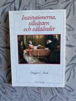 Institutionerna, tillv&auml;xten och v&auml;lst&aring;ndet