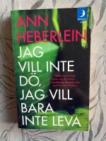 Jag vill inte d&ouml;, jag vill bara inte leva