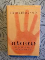 Sl&auml;ktskap : liv, k&auml;rlek och kultur hos neandertalarna