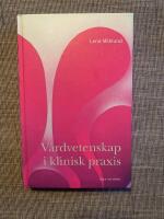 V&aring;rdvetenskap i klinisk praxis