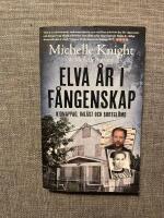 Elva &aring;r i f&aring;ngenskap : kidnappad, inl&aring;st och bortgl&ouml;md