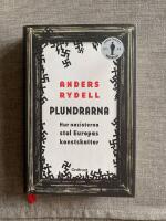 Plundrarna : hur nazisterna stal Europas konstskatter