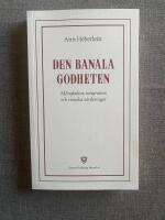 Den banala godheten : m&aring;ngkultur, integration och svenska v&auml;rderingar