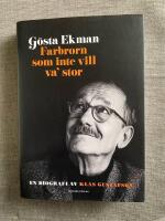 G&ouml;sta Ekman - farbrorn som inte vill va' stor