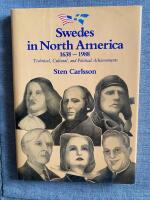 Swedes in North America : 1638-1988 : technical, cultural and political achievements
