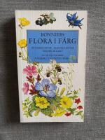Bonniers flora i f&auml;rg - mer &auml;n 1000 nordeuropeiska blommor i text och bild : en f&auml;lthandbok