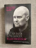 Det &auml;r bara lite cancer : Om livet, d&ouml;den och myten om mig sj&auml;lv