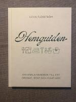 Hemguiden - din enkla handbok till ett ordnat, rent och fixat hem