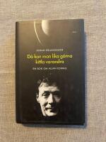 D&aring; kan man lika g&auml;rna kittla varandra - en bok om Allan Edwall
