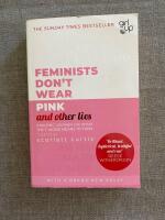Feminists Don't Wear Pink (and other Lies)