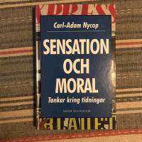 Sensation och moral : Tankar kring tidningar