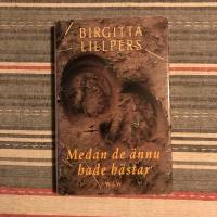 Medan de &auml;nnu hade h&auml;star