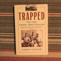 Trapped - The 1909 Cherry mine disaster
