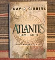 Atlantis hemlighet : historiens st&ouml;rsta g&aring;ta p&aring; v&auml;g att l&ouml;sas