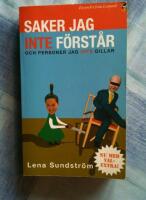 Saker jag inte f&ouml;rst&aring;r - och personer jag inte gillar