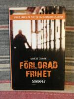 F&ouml;rlorad frihet : straffet