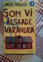 Som vi &auml;lskade varandra
