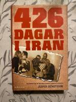 426 dagar i Iran : ber&auml;ttelsen om de f&auml;ngslade svenska byggnadsarbetarna
