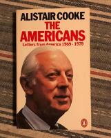 The Americans : letters from America on our life and times, 1969-79