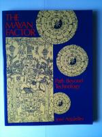 The mayan factor - path beyond technology