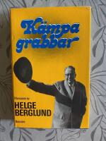 K&auml;mpa grabbar : memoarer