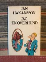 Jag - en &ouml;verhund : humoresker
