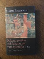 Plikten, profiten och konsten att vara m&auml;nniska