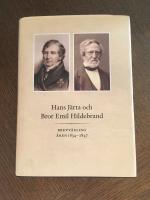 Hans J&auml;rta och Bror Emil Hildebrand : brevv&auml;xling &aring;ren 1834-1847