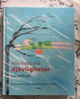 Alla livets sm&aring; dj&auml;vligheter