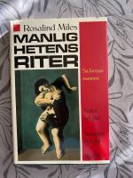 Manlighetens riter : s&aring; formas mannen : k&auml;rlek och v&aring;ld : sexualitet och d&ouml;d