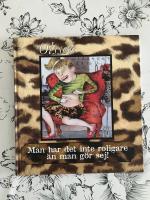 Man har det inte roligare &auml;n man g&ouml;r sej!