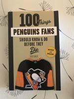 100 Things Penguins Fans should Know & Do Before They Die
