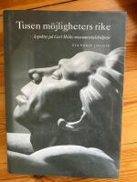 Tusen m&ouml;jligheters rike : aspekter p&aring; Carl Milles monumentalskulptur