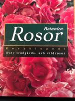 Rosor Botanica Encyklopedi &ouml;ver tr&auml;dg&aring;rds- och vildrosor