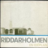 Riddarholmen. En id&eacute;plan. Principiella riktlinjer f&ouml;r lokalanv&auml;ndning och byggnads&aring;tg&auml;rder.