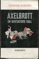 Axelbrott. En diktators fall.
