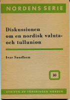 Diskussionen om en nordisk valuta- och tullunion.
